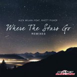 Alex Milani feat. Rhett Fisher - Where The Stars Go (Socievole Remix)