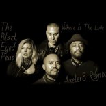 The Black Eyed Peas - Where Is The Love [ Axeler8 Remix ]