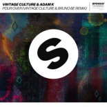 Vintage Culture & Adam K - Pour Over (Vintage Culture & Bruno Be Remix)