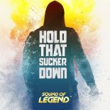 Sound Of Legend - Hold That Sucker Down (Extended Mix)