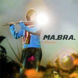 Ma.Bra. - Flute (Ma.Bra. Extended Mix)