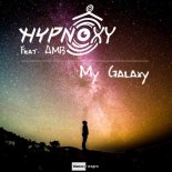 Hypnoxy Ft. AMB - My Galaxy (Vocal Radio Edit)