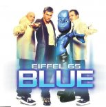 Eiffel 65 - Blue (Hugh Graham Bootleg)