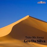 Geo Da Silva - Take Me Away (Extended Mix)