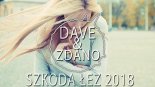 DaVe&Zdano - Szkoda łez 2018 (Cover)