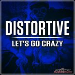 Distortive – Let’s Go Crazy (Extended Mix)