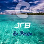 JRB - Be Alright ( Original Mix )