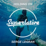 Serge Legran - Holding on (Extended Mix)