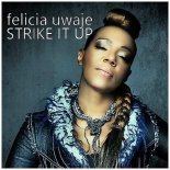 Felicia Uwaje - Strike It Up (Disco Riders Remix)