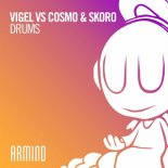 Vigel x Cosmo & Skoro - Drums