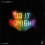 Cedric Gervais - Do It Tonight (Original Mix)