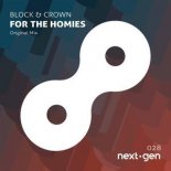 Block & Crown - For The Homies (Original Mix)