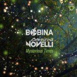 Bobina & Christina Novelli - Mysterious Times (Extended Mix)
