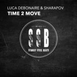 Luca Debonaire & Sharapov - Time 2 Move (Original Mix)