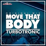 Turbotronic - Move That Body (Radio Edit)