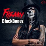 BlackBonez - Freaky (Blaikz & Sunny Marleen Remix Edit)