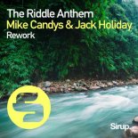 Mike Candys & Jack Holiday - The Riddle Anthem (Rework 2k18)