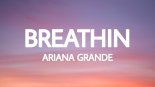 Ariana Grande - Breathing (Paul Gannon Bootleg)