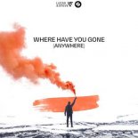 Lucas & Steve - Where Have You Gone (Anywhere) (Extended Mix)