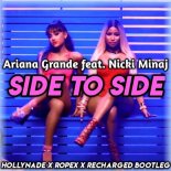 Ariana Grande - Side To Side Ft. Nicki Minaj (HollyNade & ROPEX & ReCharged Bootleg)