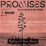 Calvin Harris & Sam Smith - Promises (Nejtrino & Baur Remix)