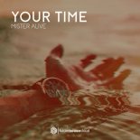Mister Alive - Your Time (Extended Mix)