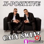 X-Positive – Cały Świat (Marq Aurel & Rayman Rave Radio Edit)