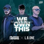 Filatov & Karas X L.B.ONE - We Own This (Radio Edit)