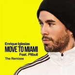 ENRIQUE IGLESIAS FEAT. PITBULL - MOVE TO MIAMI (DJ HAM & DJ ART@K REMIX)