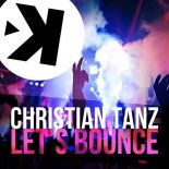 Christian Tanz - Let's Bounce (Radio Edit)