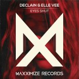 Declain & Elle Vee - Eyes Shut