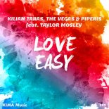 Kilian Taras & The Vegas Piperis Ft. Taylor Mosley - Love Easy (Extended Mix)