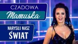 Czadowa Mamuśka - Narysuj nasz świat (KamiloDeeJay Extended remix)