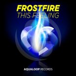 Frostfire - This Feeling (Pulsedriver Remix)