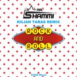 Mr. Shammi - Rock And Roll (Kilian Taras Remix Radio Edit)