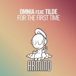 Omnia & Tilde - For The First Time (Ben Gold Remix)
