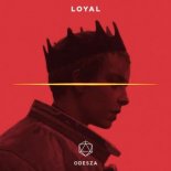 ODESZA - Loyal