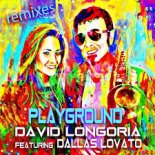 David Longoria ft. Dallas Lovato - Playground (StoneBridge n Damien Hall Ext Mix)