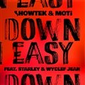 Showtek; MOTi, Starley, Wyclef Jean - Down Easy