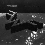 Weezer - Can\'t Knock The Hustle