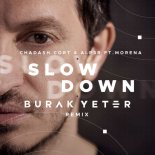 Chadash Cort, Alp3r, Morena - Slow Down (Burak Yeter Remix)