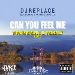 DJ Replace feat. Terro & Marco Musca - Can You Feel Me (DJ Denis Rublev & DJ Prezzplay Remix)