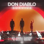 Don Diablo feat. Emeli Sande & Gucci Mane - Survive (Extended VIP Mix)