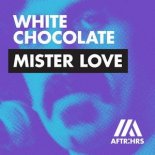 White Chocolate - Mister Love (Extended Mix)