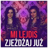 MI Lejdis - Zjeżdżaj już (Dj Rafał Remix)