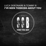 LUCA DEBONAIRE & TOMMY B - I'VE BEEN THINKING ABOUT YOU