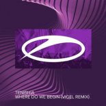Tenishia - Where Do We Begin (Vigel Extended Remix)