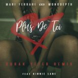 Mari Ferrari & Monodepth & Kinnie Lane - Plus De Toi (Burak Yeter Remix - Radio Edit)