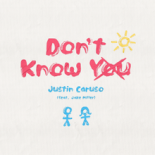 Justin Caruso – Don’t Know You (feat. Jake Miller)