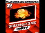 Ofenbach & Lack Of Afro feat. Wax And Herbal T - Party (Alex Shik & Leo Burn Remix)